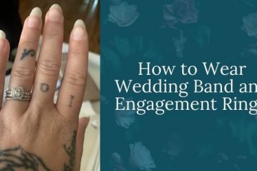 How to Wear Wedding Band and Engagement Ring?